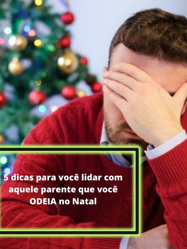 5 dicas para você lidar aquele parente que você ODEIA no Natal TV