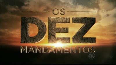 Imagem do post Sinal Aberto|”Os Dez Mandamentos” não merece a audiência que tem