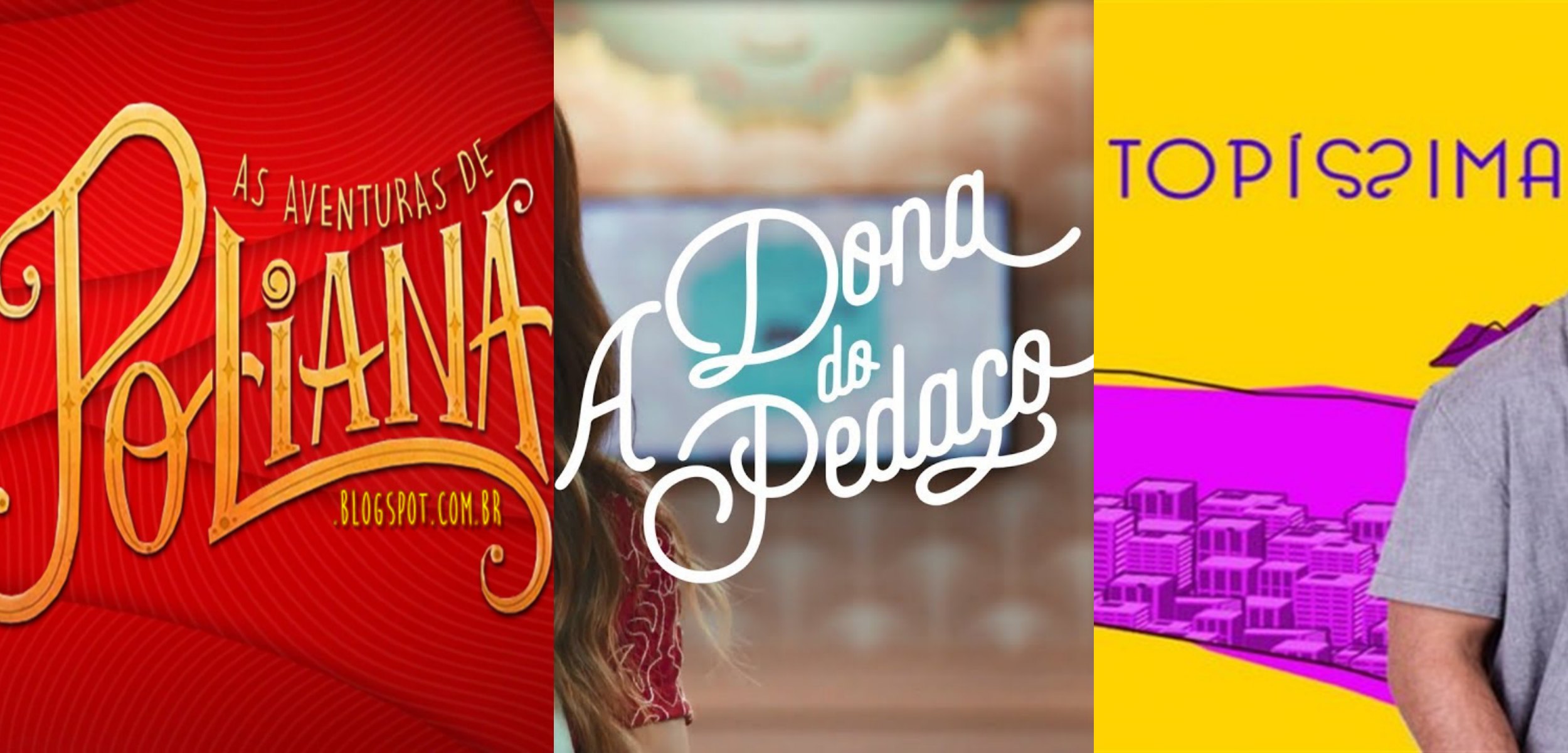 Logos das novelas As Aventuras de Poliana, A Dona do Pedaço e Topíssima. Foto: Reprodução audiência audiências