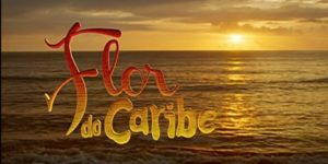 Veja audiência detalhada da novela Flor do Caribe da Globo (Foto reprodução)