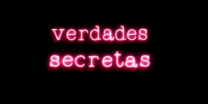 Novo Logo de Verdades Secretas (Foto: Reprodução/Globo)