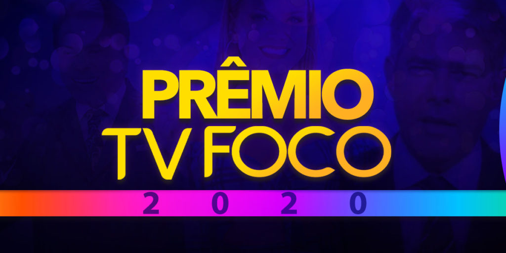 Prêmio TV FOCO 2020. Vote na sua categoria favorita