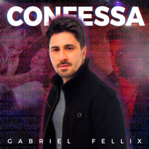 Gabriel Felix lança novo clipe