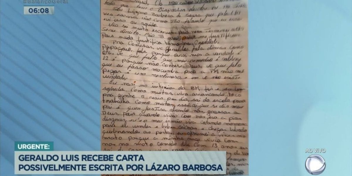 Geraldo Luís recebe carta aterrorizante de Lazaro Barbosa e expõe o que viveu ao vivo: "Abusado e agredido"