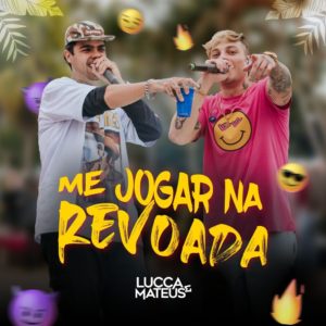 Lucca e Mateus lançam o single “Me Jogar Na Revoada”