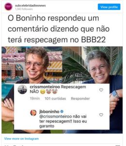 Boninho respondeu sobre repescagem no BBB22 e garantiu que eliminados não voltarão para o jogo (Foto: Reprodução / Instagram) 