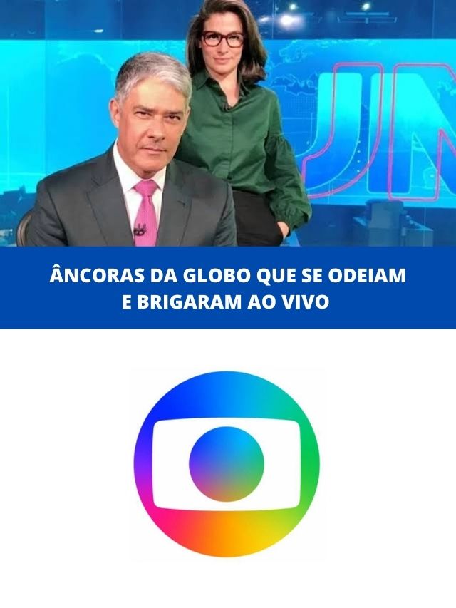 Ncoras Da Globo Que Se Odeiam E Brigaram Ao Vivo Tv Foco