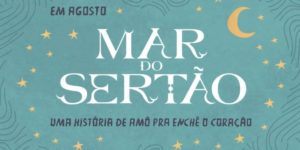 Imagem do post Com cabra valente, formosura e playboy desavergonhado; Globo lança primeiro teaser de Mar do Sertão; vem assistir