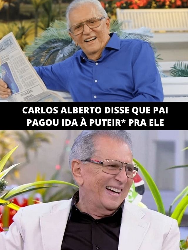 Carlos Alberto disse que pai pagou ida à puteir pra ele Vergonha TV Foco