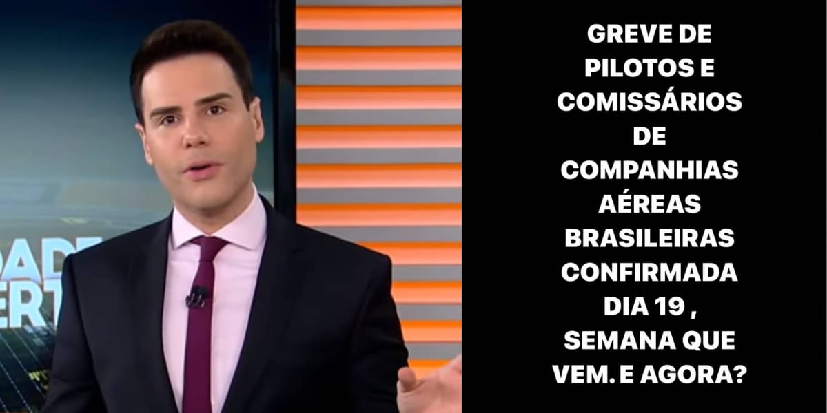 Luiz Bacci dá notícia sobre a paralisação de comissários no próximo dia 19 (Reprodução: Instagram)