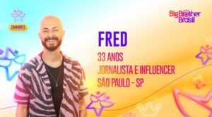Fred é participante do Camarote do reality show global (Foto: Reprodução / Gshow)
