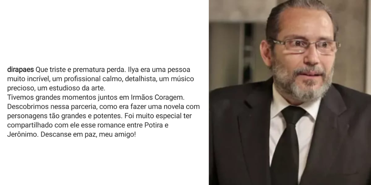 Dira Paes utilizou suas redes sociais para prestar uma linda homenagem ao ator Ilya São Paulo (Reprodução: Montagem TV Foco)