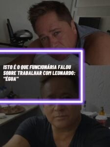 Isto é o que a funcionária de Leonardo falou sobre trabalhar com o cantor (Foto - Montagem TV Foco).