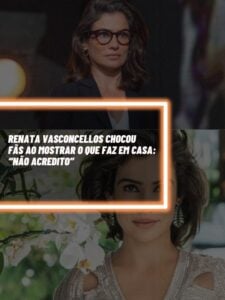 Renata Vasconcellos chocou fãs ao mostrar o que faz em casa (Foto - Montagem TV Foco).