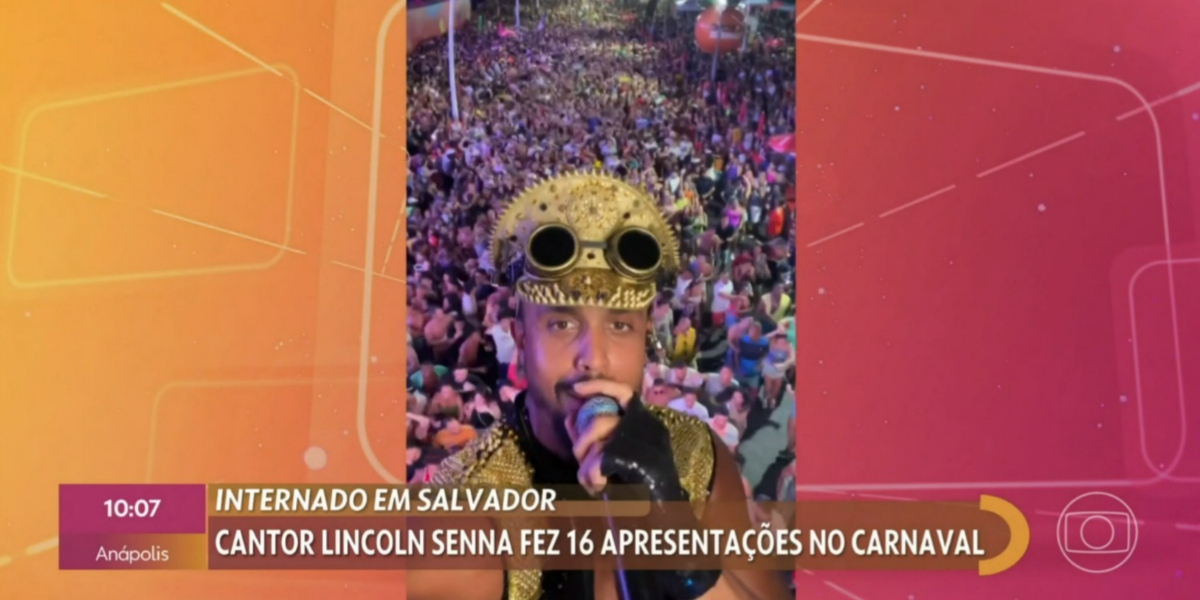 Lincoln Senna está internado na UTI após maratona de Carnaval (Foto: Reprodução/TV Globo)