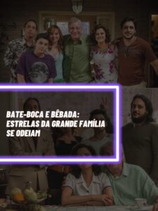 Esses são os atores de A Grande Família que brigaram e se odeiam (Foto - Montagem TV Foco).