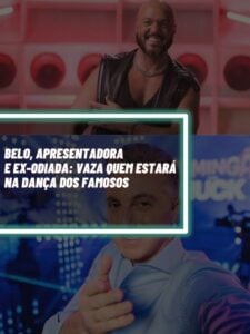 Estes são os nomes da lista vazada do ‘Dança dos Famosos’ (Foto - Reprodução Internet)