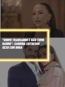 Isso foi o que Sabrina  Sato entregou sobre o sexo com Duda Nagle  (Foto - Montagem TV Foco).