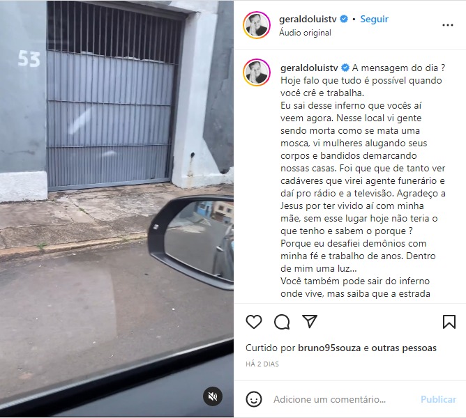 Geraldo Luís divulga vídeo mostrando lugar onde viveu e desabafa - Foto: Reprodução/Internet