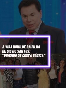 Essa é a filha de Silvio Santos que dependeu de cesta básica para sobreviver (Foto - Montagem TV Foco).