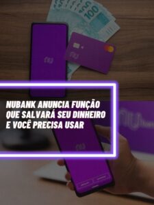 Essa foi a função anunciada pelo Nubank que salvará seu dinheiro (Foto - Reprodução Internet).