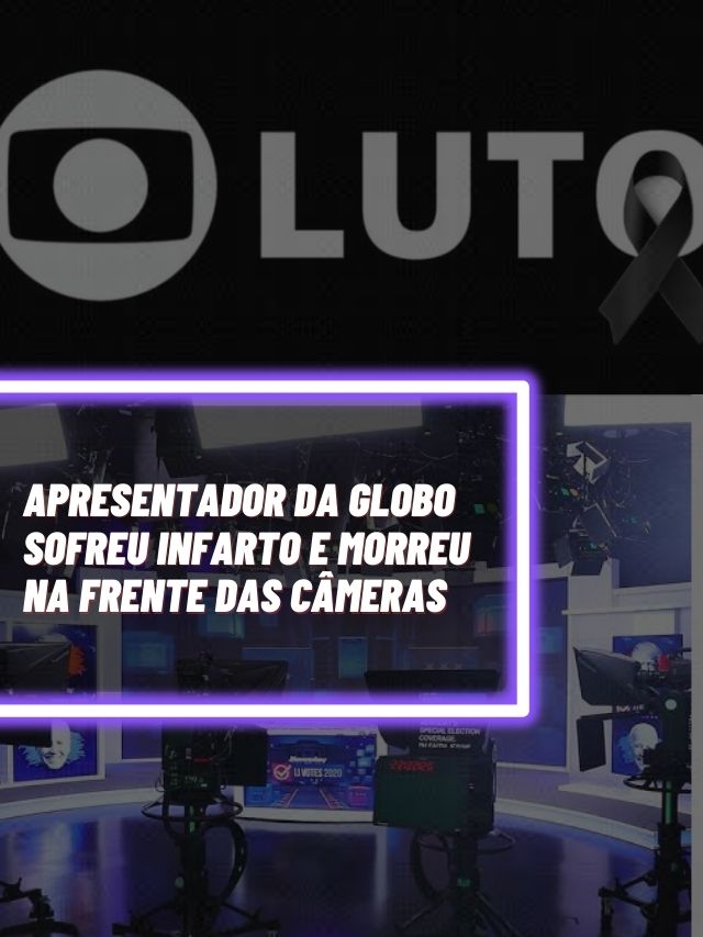 Apresentador Da Globo Morreu Na Frente Das Câmeras