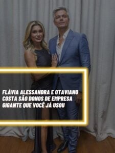 Essa é a empresa de Flávia Alessandra e Otaviano Costa que provavelmente você já usou (Foto - Montagem TV Foco).