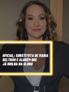 Essa é a substituta oficial de Maria Beltrão na Globo  (Foto - Montagem TV Foco).