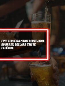 Essa é a terceira maior cervejaria do Brasil que infelizmente declarou triste falência (Foto - Montagem TV Foco).