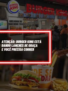 Burger King, uma das maiores redes de fast food do mundo! (Foto - Reprodução Internet).