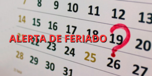 Feriado no dia 19 de maior; Saiba mais (Foto: Reprodução/ Internet)