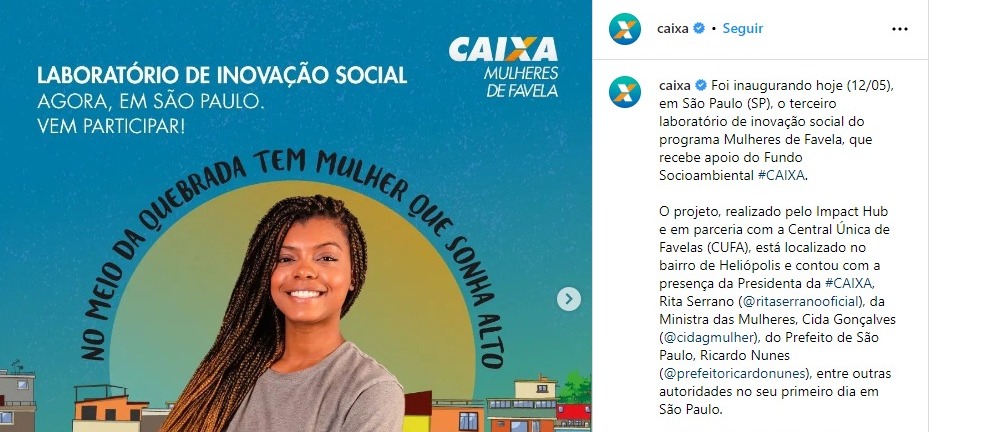 Projeto da Caixa para mulheres das comunidades foi inaugurado em São Paulo (Reprodução: Instagram)