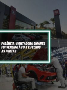 Essa é a montadora gigante que foi comprada pela Fiat e fechou as portas (Foto - Montagem TV Foco).