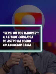 Esse é o astro da Globo que foi corajoso ao anunciar sua saída da emissora (Foto - Montagem TV Foco).