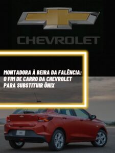 Esse é o carro da Chevrolet que chegou ao fim após a montadora ficar à beira da falência (Foto - Montagem TV Foco).