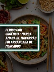 Perigo com urgência: Marca AMADA de macarrão foi arrancada de mercados