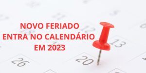 Novo feriado acaba de ser confirmado e entra no calendário já em 2023  - Foto: TV FOCO