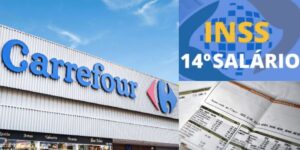 Unidade do Carrefour, 14° salário do INSS e conta de luz (Fotos: Reproduções / Internet)
