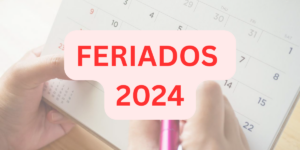 Feriados de 2024. Foto: Reprodução/Internet