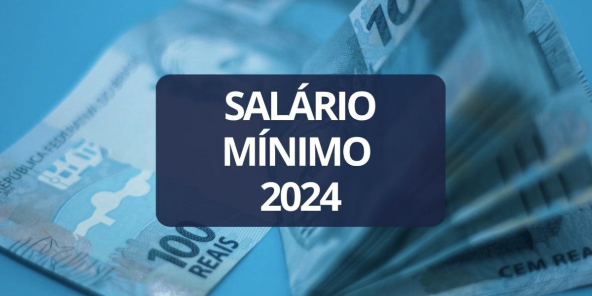 Salário mínimo de 2024 (Reprodução/Internet)