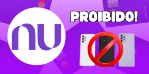Imagem do post Adeus: Nubank faz comunicado sobre proibição nos celulares Samsung e clientes não podem mais fazer isso