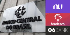 Banco Central e logos do Nubank, Bradesco e C6 Bank (Fotos: Reproduções / Internet / Instituições)