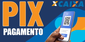 Pagamento Caixa com o PIX (Foto: Reprodução, Montagem, TV foco)