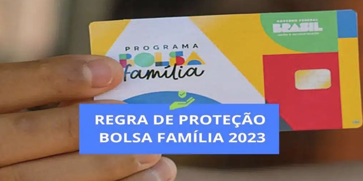 Regra de proteção do Bolsa Família (Foto: Reprodução / Internet) 