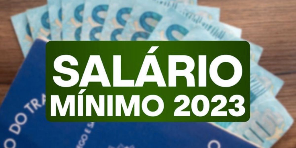 Salário mínimo 2023 (Foto: Reprodução / Internet) 