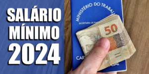 Salário mínimo 2024 (Foto: Reprodução, Montagem, TV Foco)