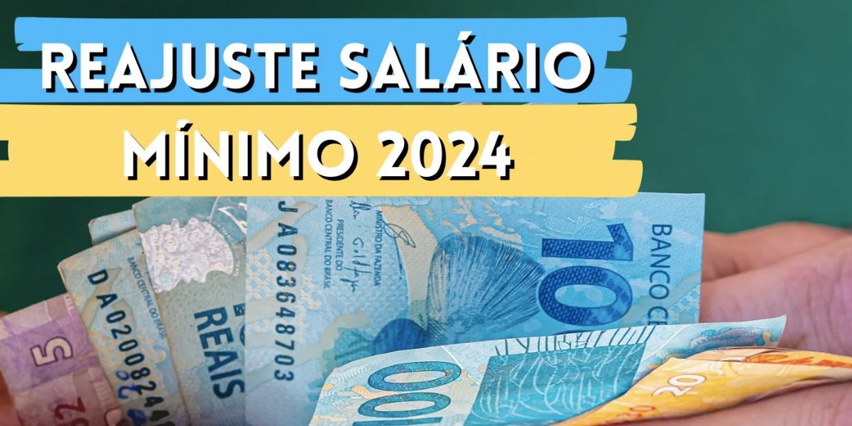 Reajuste do salário de 2024 (Reprodução/Internet)