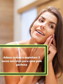 Imagem do post Adeus cravos e espinhas: 3 sucos secretos para uma pele perfeita