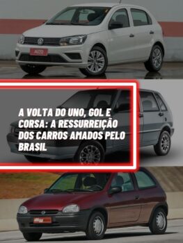 Imagem do post A volta do Uno, Gol e Corsa: A ressurreição dos carros amados pelo Brasil