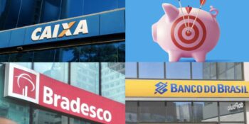 Caixa, poupança, Bradesco e Banco do Brasil (Fotos: Reproduções / Internet)